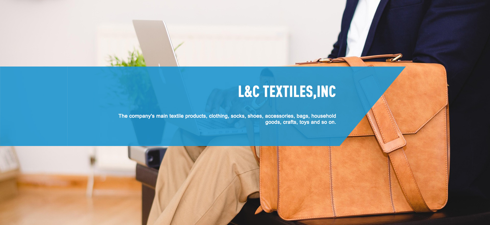 L&C TEXTILES,INC